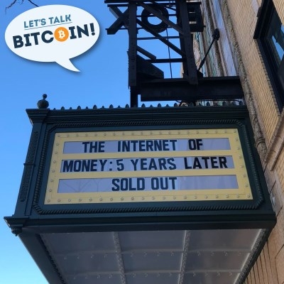 Let’s Talk Bitcoin! #369 The Internet Of Money